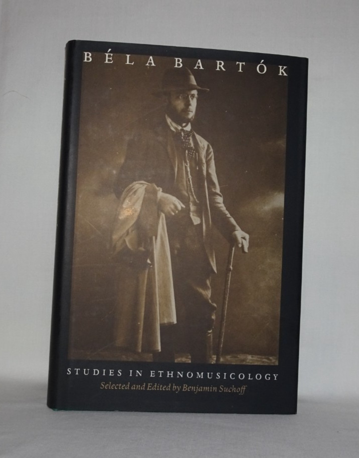 BELA BARTOK: STUDIES IN ETHNOMUSICOLOGY ed. by Benjamin Suchoff (1997, HC, DJ)