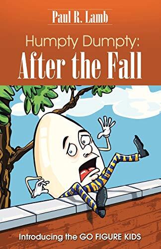 Humpty Dumpty: After the Fall: Introducing the GO FIGURE KIDS                  
