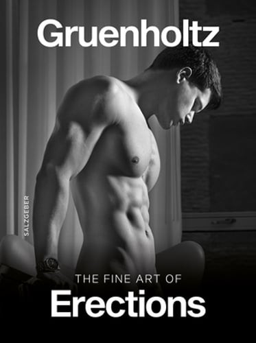 The Fine Art of Erections by Gruenholtz: New The Fine Art of Erections by Gruenholtz: New
