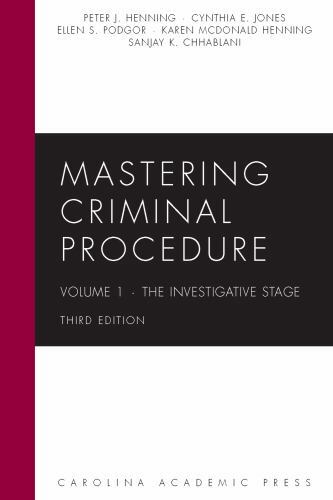 Mastering Criminal Procedure: The Investigative Stage (Volume 1) (Mastering... Mastering Criminal Procedure: The Investigative Stage (Volume 1) (Mastering...