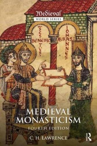 Medieval Monasticism: Forms of Religious Life in Western Europe in the Mi - GOOD Medieval Monasticism: Forms of Religious Life in Western Europe in the Mi - GOOD