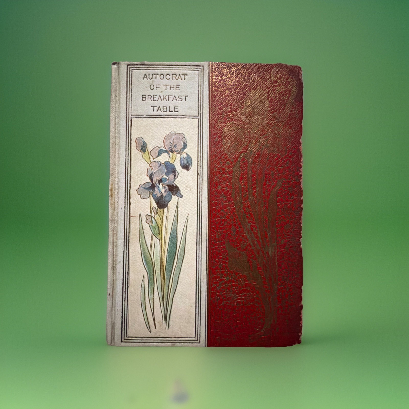 Vintage AUTOCRAT OF THE BREAKFAST TABLE by Oliver Wendell Holmes, 1897 HC