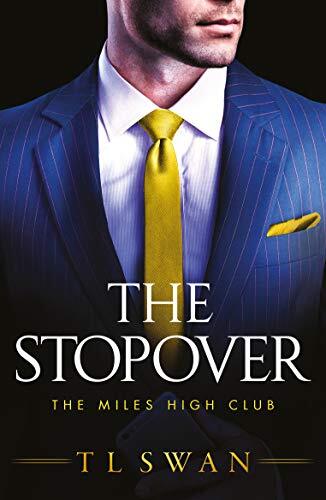 The Stopover (The Miles High Club) By T L Swan