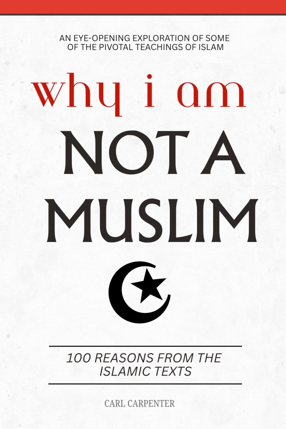 Why I Am Not a Muslim: 100 Reasons from the Islamic Texts Book Paperback Used