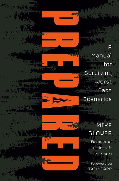 Prepared: A Manual for Surviving Worst Ca..., Jack Carr