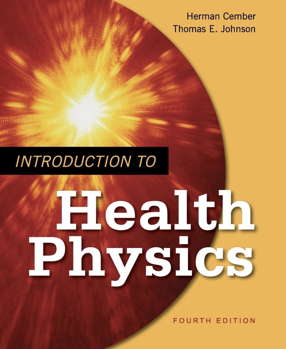 Introduction to Health Physics, Herman Cember - VERY GOOD Introduction to Health Physics, Herman Cember - VERY GOOD