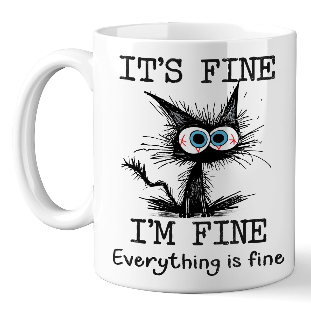 Funny Black Cat Coffee Mug 11oz – “It’s Fine, Everything Is Fine” Text Design, C