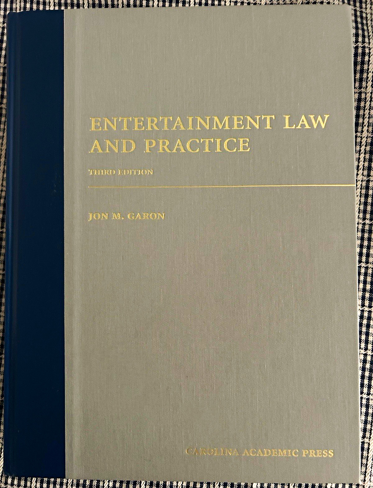 Carolina Academic Press Entertainment Law and Practice 3rd Ed Hardcover Garon Carolina Academic Press Entertainment Law and Practice 3rd Ed Hardcover Garon