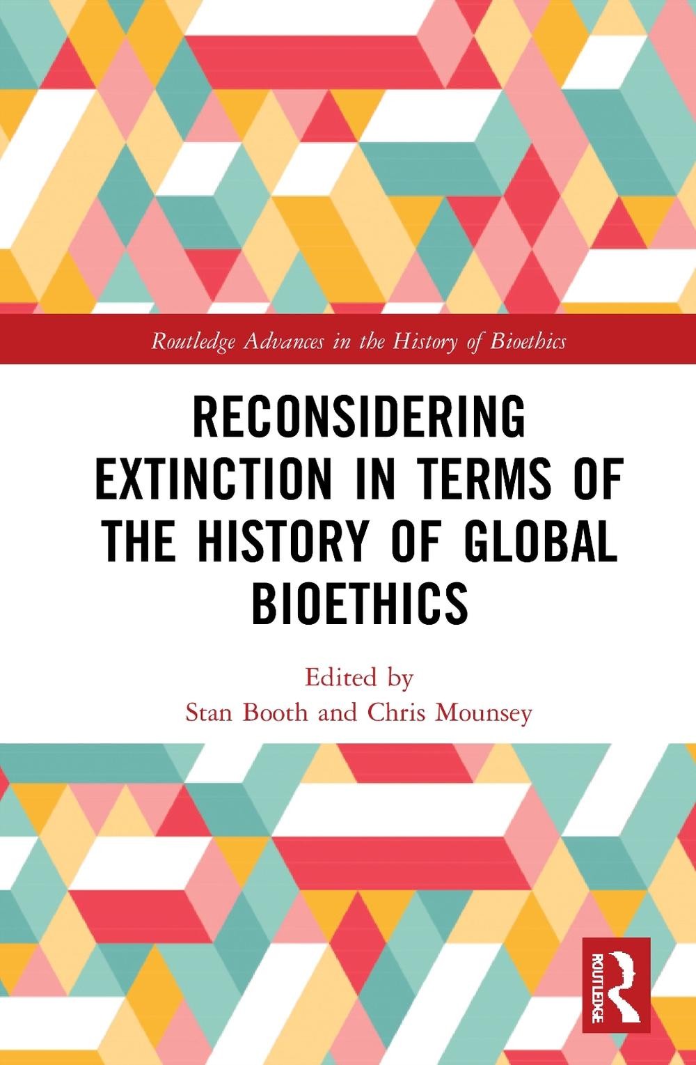 Reconsidering Extinction in Terms of the History of Global Bioethics by Stan Boo