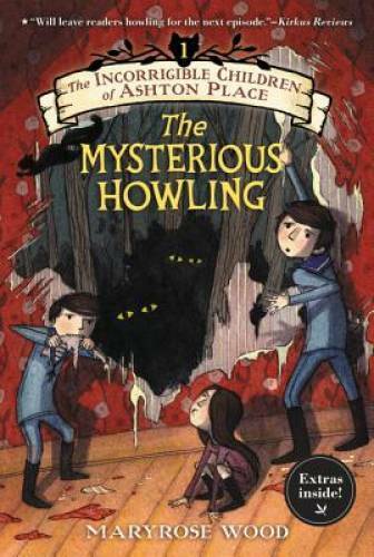 The Incorrigible Children of Ashton Place: Book I: The Mysterious Howling - GOOD The Incorrigible Children of Ashton Place: Book I: The Mysterious Howling - GOOD
