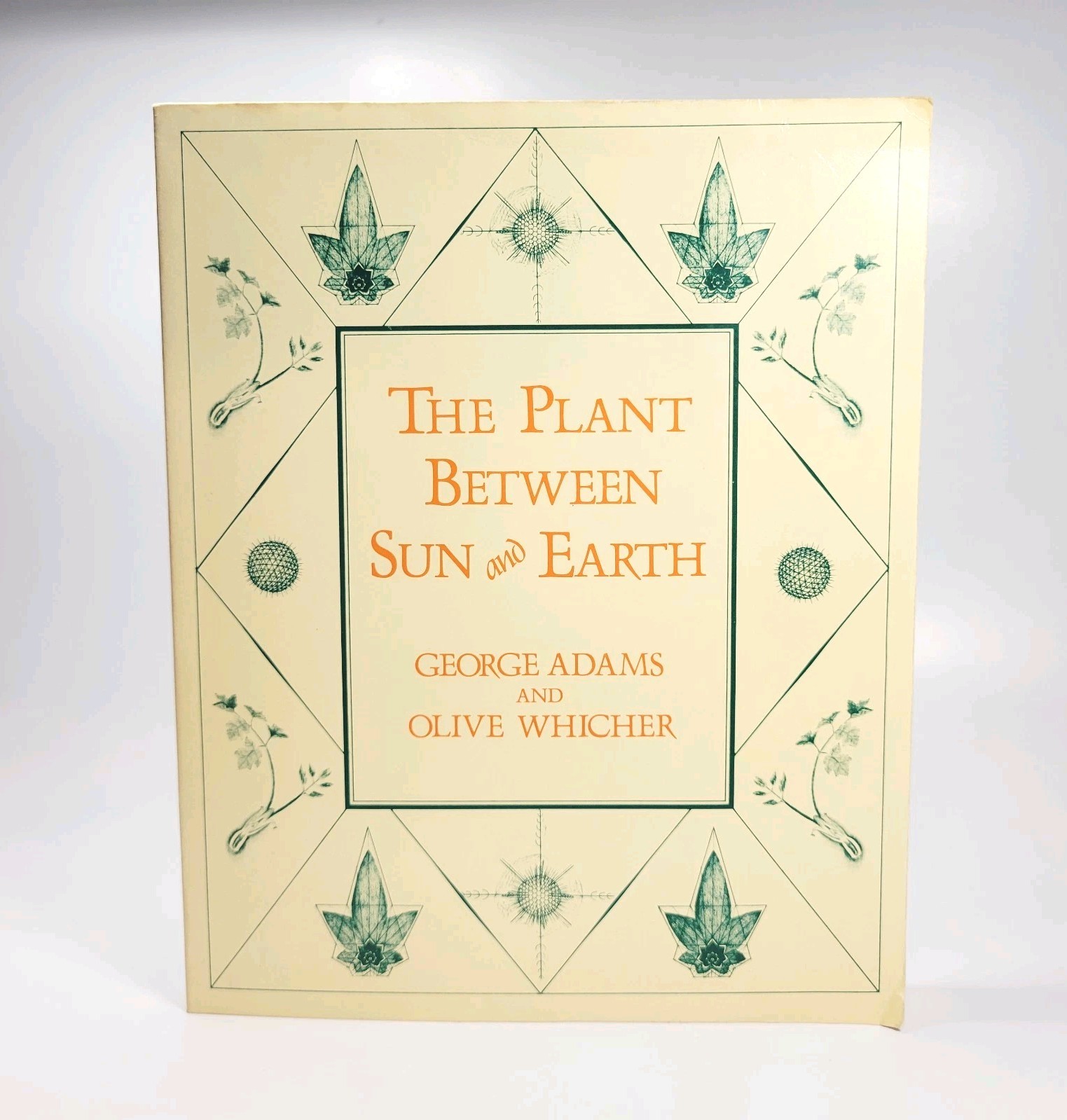 The Plant Between Sun and Earth George Adams Olive Whicher 1980 1st Shambhala Ed