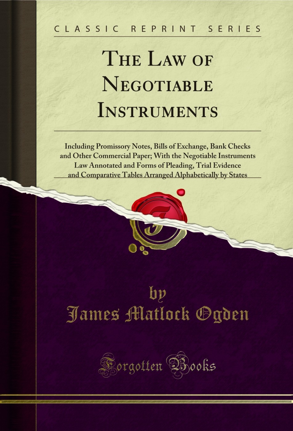 The Law of Negotiable Instruments (Classic Reprint) The Law of Negotiable Instruments (Classic Reprint)