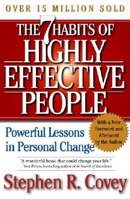 The 7 Habits of Highly Effective People: Powerful Lessons in Personal Change The 7 Habits of Highly Effective People: Powerful Lessons in Personal Change