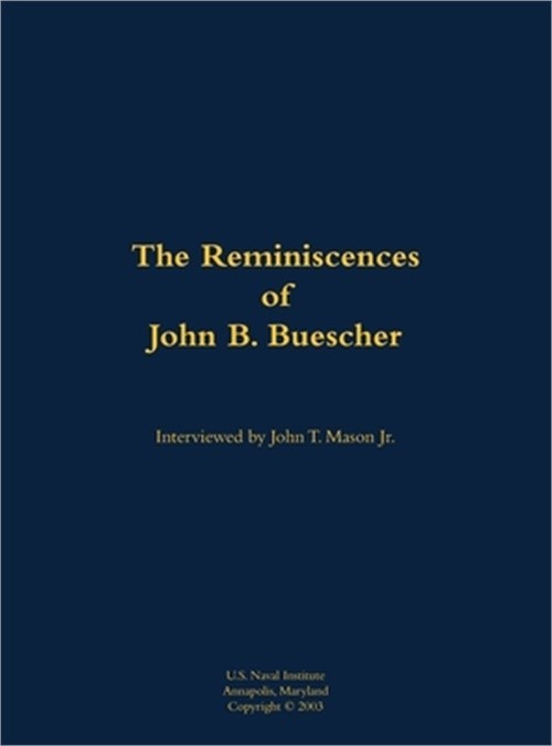 The Reminiscences of John B. Buescher: 1919-1997 (Hardback or Cased Book)