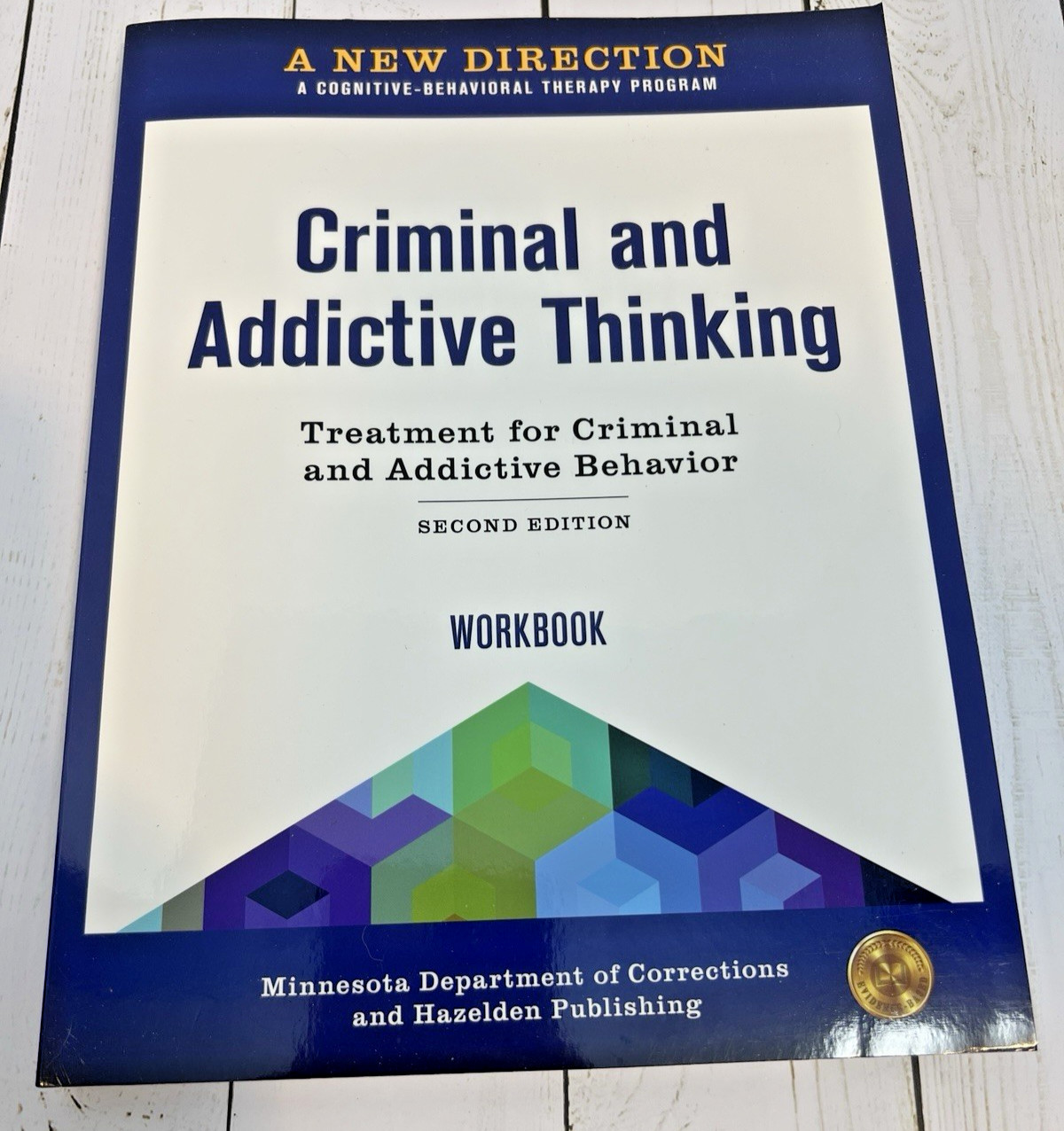 A New Direction: Criminal and Addictive Thinking Workbook Therapy Groups