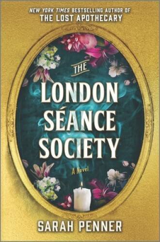 The London Sance Society: A Novel - Hardcover By Penner, Sarah - VERY GOOD The London Sance Society: A Novel - Hardcover By Penner, Sarah - VERY GOOD