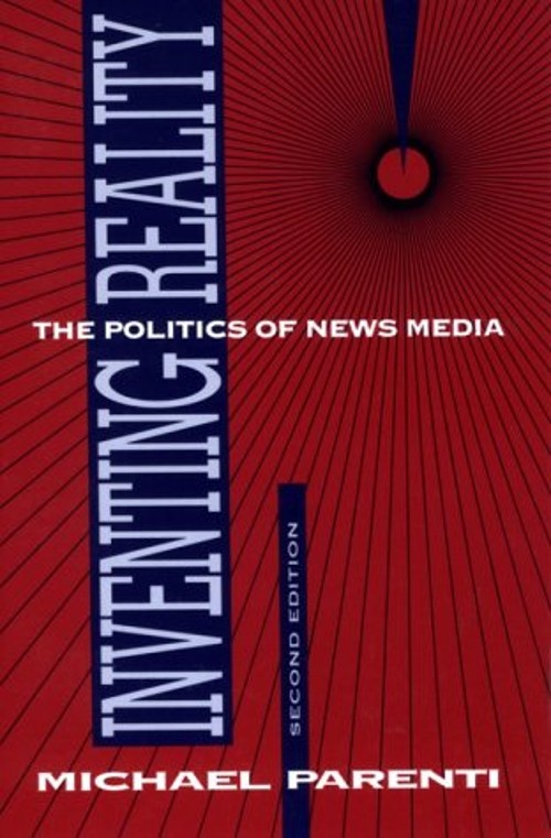 Inventing Reality : The Politics of News Media Paperback Michael