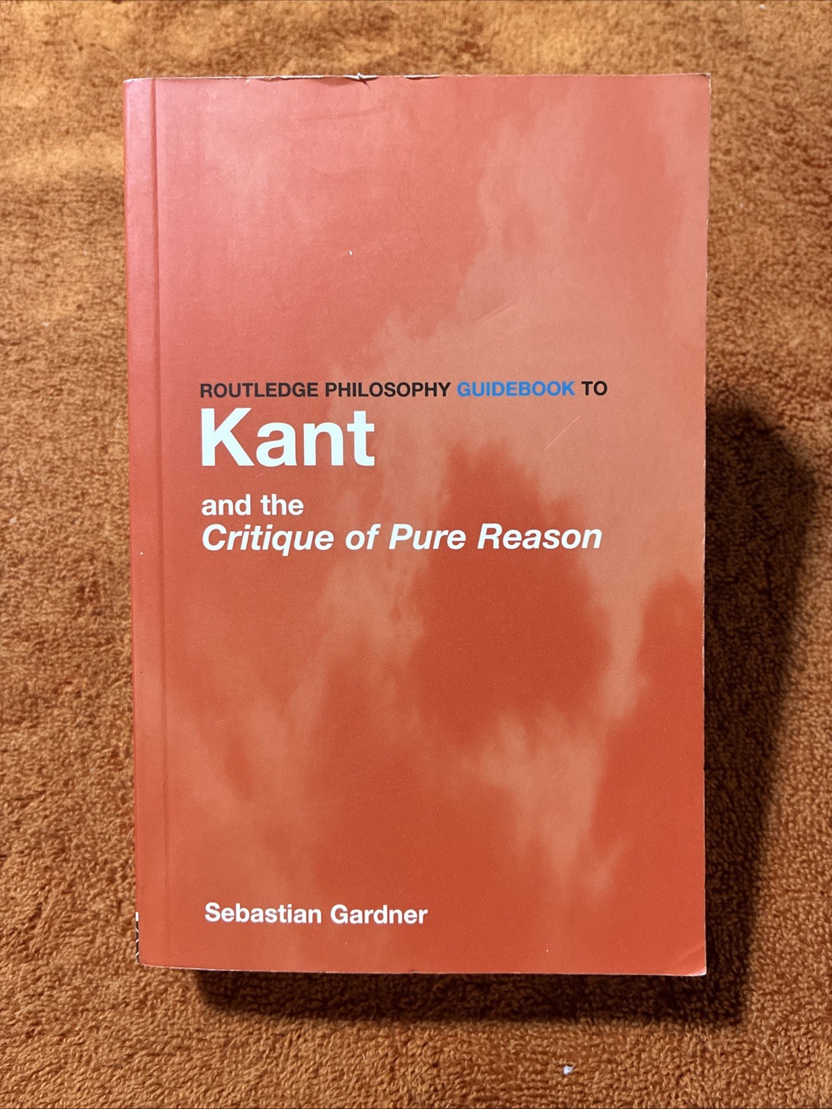Routledge Philosophy GuideBook to Kant and the Critique of Pure Reason (1999) PB
