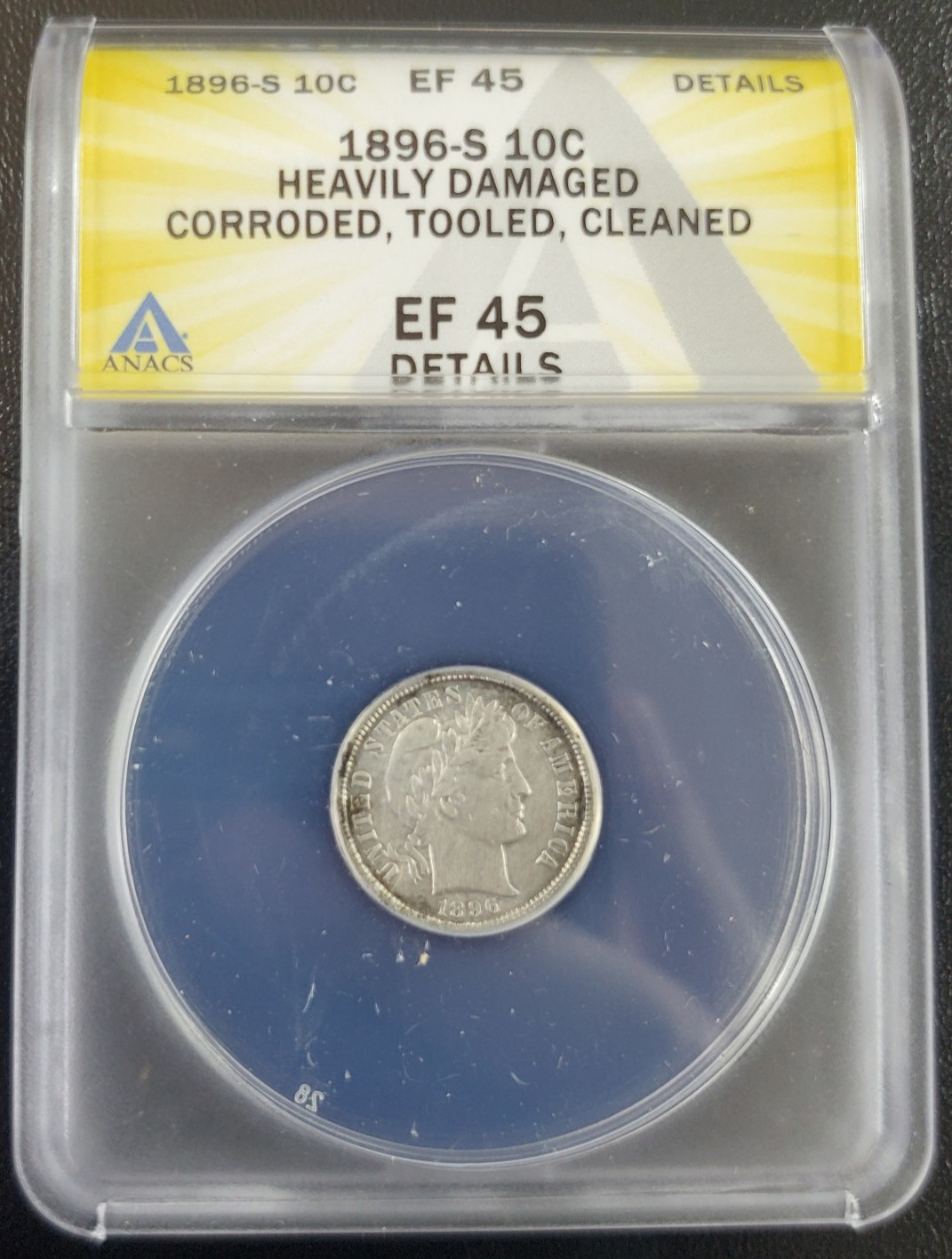 *Key Date* 1896-S Barber Dime 10c - ANACS EF 45 Details *Key Date* 1896-S Barber Dime 10c - ANACS EF 45 Details