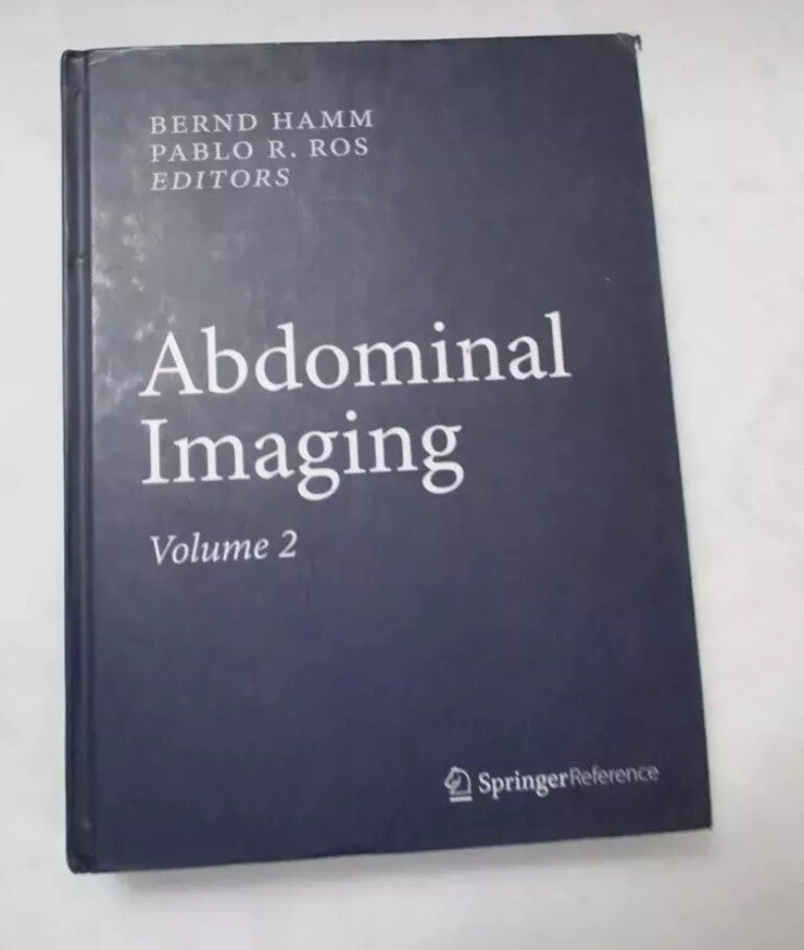 Abdominal Imaging Book Volume 2 Bernd Hamm/ Pablo R. Ros 2013 Hardcover Abdominal Imaging Book Volume 2 Bernd Hamm/ Pablo R. Ros 2013 Hardcover