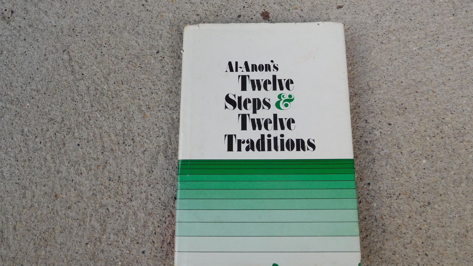 Al-Anon\'s Twelve Steps and Twelve Traditions 1981