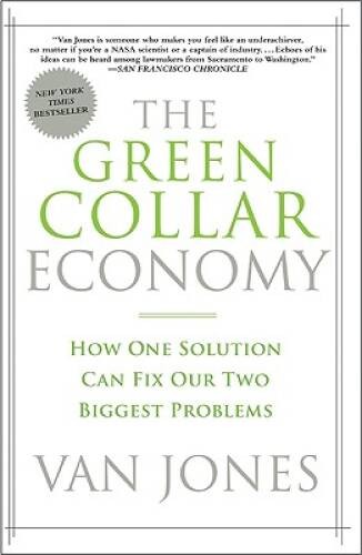 The Green Collar Economy: How One Solution Can Fix Our Two Bigg - VERY GOOD