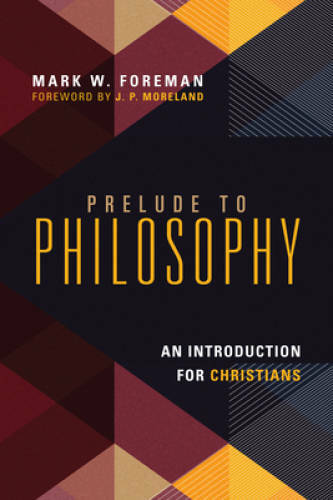 Prelude to Philosophy: An Introduction for Christians - Paperback - VERY GOOD Prelude to Philosophy: An Introduction for Christians - Paperback - VERY GOOD