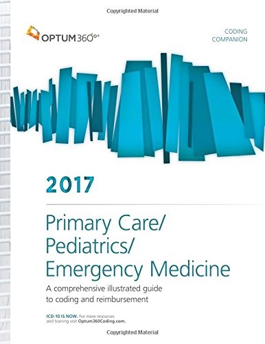 CODING COMPANION FOR PRIMARY CARE/PEDIATRICS/EMERGENCY By Optum360