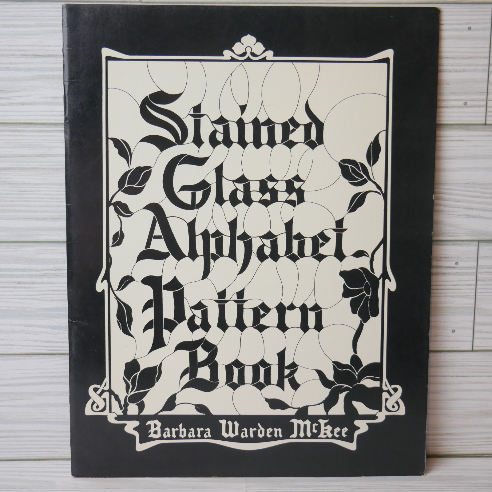 Stained Glass Alphabet Pattern Book By Barbara Warden Mckee Vintage 1979 Stained Glass Alphabet Pattern Book By Barbara Warden Mckee Vintage 1979