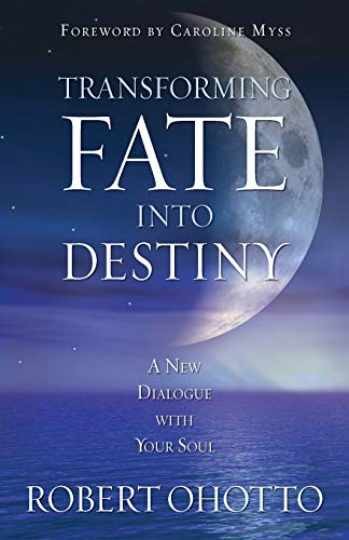 Transforming Fate Into Destiny - Paperback, by Ohotto Robert - Very Good Transforming Fate Into Destiny - Paperback, by Ohotto Robert - Very Good