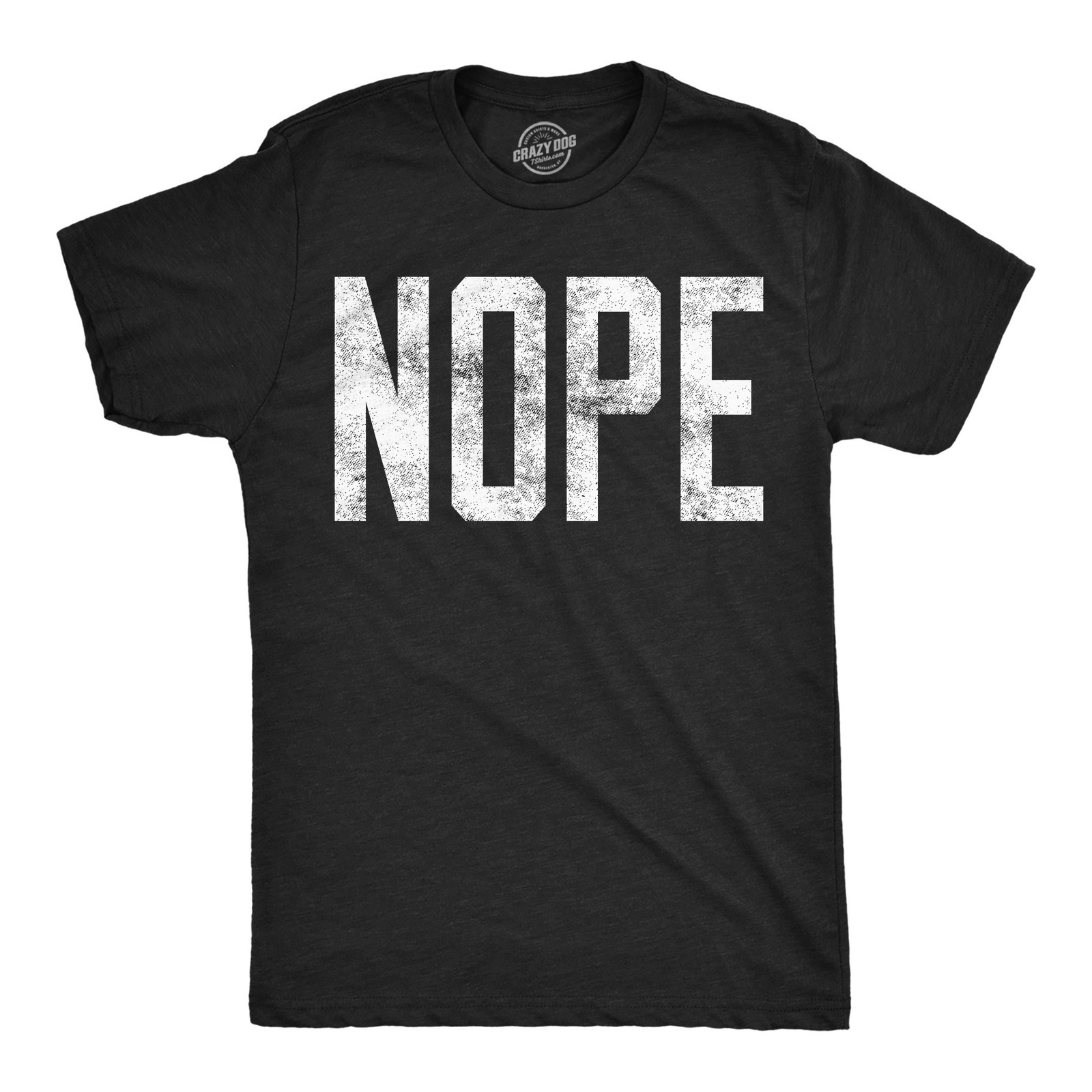 Mens Nope T shirt Funny Not Today Sarcasm Humorous Joke Gag Gift for Adult
