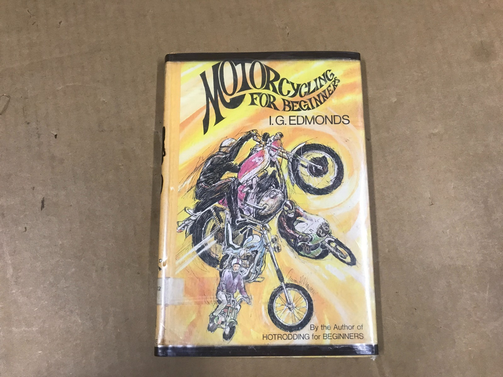 VTG 1972 Motorcycling For Beginners - Hardcover Book By I.G. Edmonds VTG 1972 Motorcycling For Beginners - Hardcover Book By I.G. Edmonds