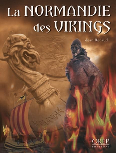 Normandie (La) des Vikings By Jean, RENAUD RENAUD Jean,