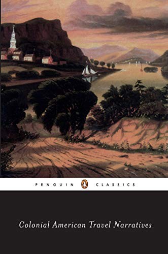 Colonial American Travel Narratives (Penguin Classics) by Various