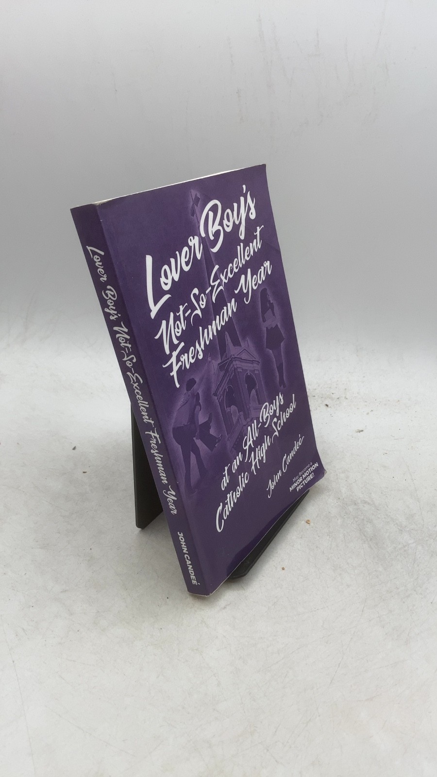 Lover Boy's Not-So-Excellent Freshman Year at an All-Boys Catholic High Schoo...