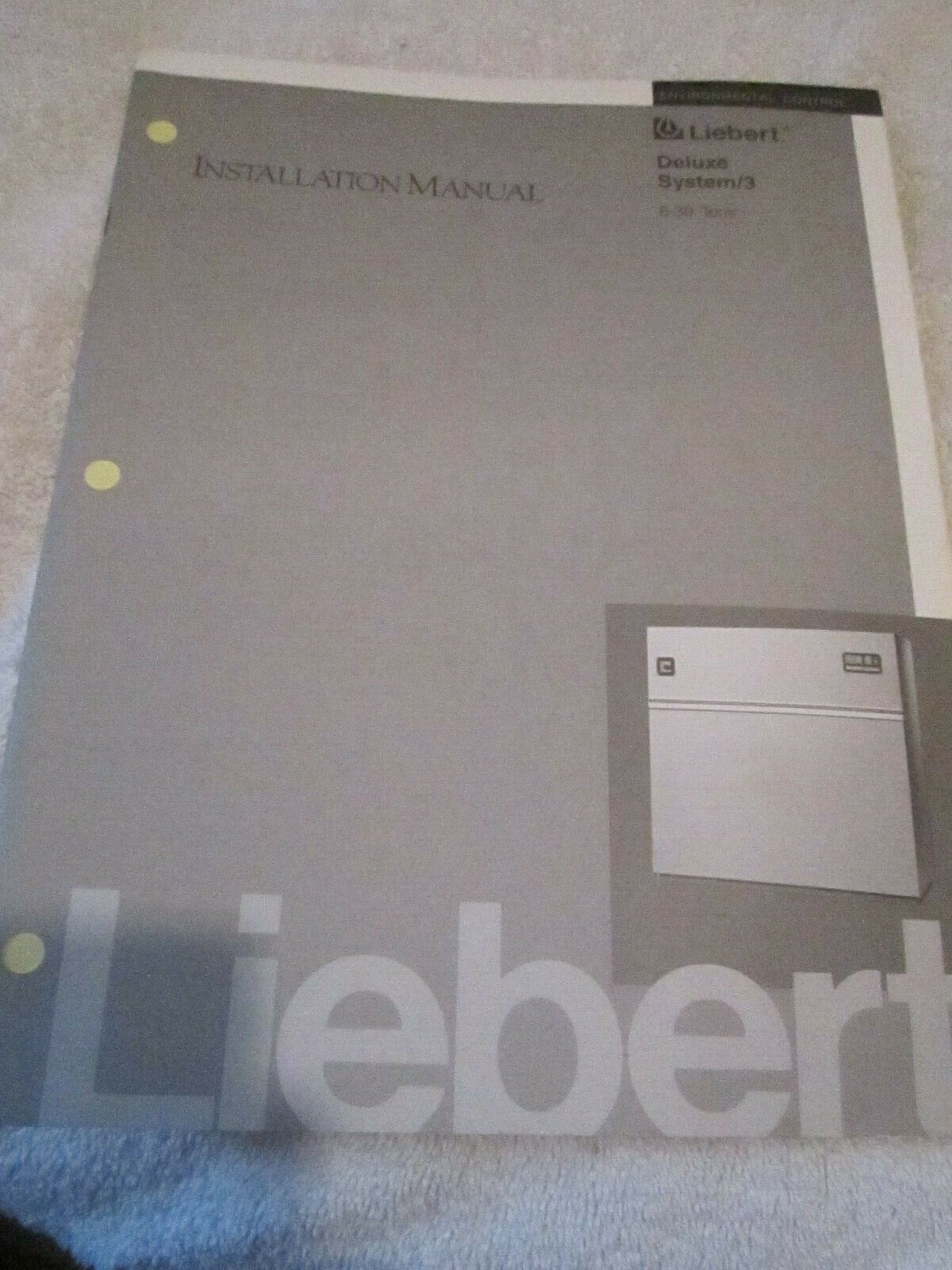 Liebert Deluxe System 3 6-30 Ton Cooling Unit Installation Operation Manual BOOK
