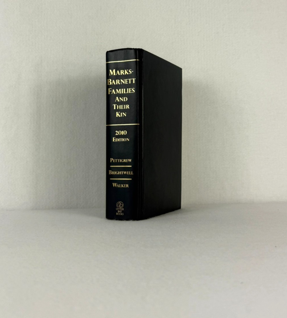 Marks Barnett Families Their Kin 2010 Combined Edition Genealogy Pettigrew AR