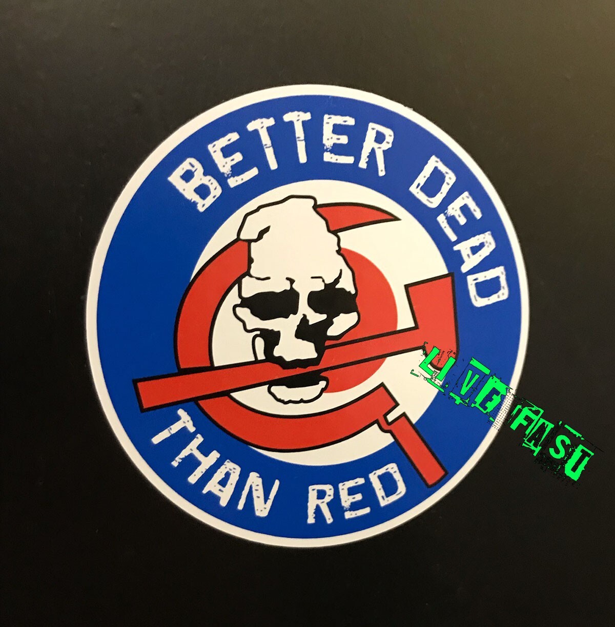 ANTI COMMUNIST STICKER BETTER DEAD THAN RED AGAINST COMMUNISM cold war patriot