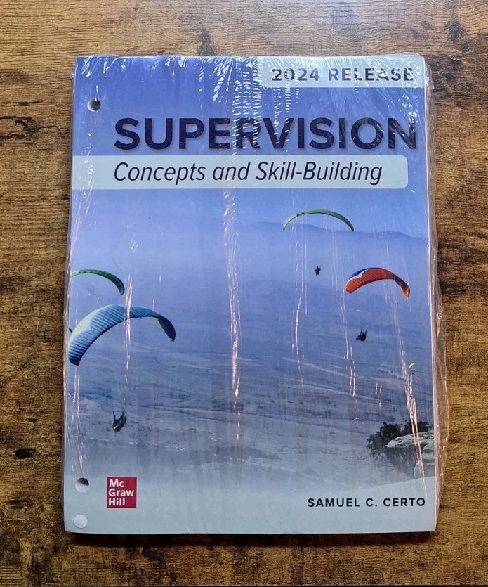 Supervision Concepts & Skill-Building 2024 Release (Loose Leaf) Samuel C. Certo Supervision Concepts & Skill-Building 2024 Release (Loose Leaf) Samuel C. Certo