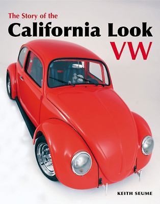 The Story of the California Look VW, Seume, Keith, 9781906133085