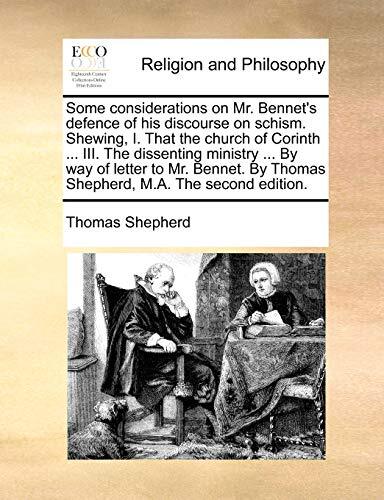 Some considerations on Mr. Bennet\'s defence of his discourse on schism. Shewi-,
