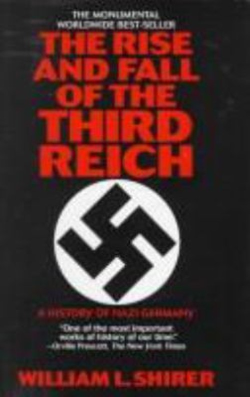 The Rise and Fall of the Third Reich : A History of Nazi Germany