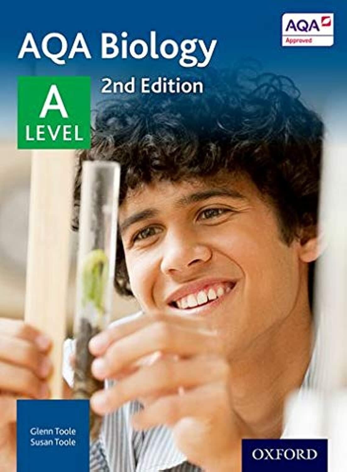 AQA Biology A Level Student Book by Glenn Toole, Susan Toole 9780198351771 AQA Biology A Level Student Book by Glenn Toole, Susan Toole 9780198351771
