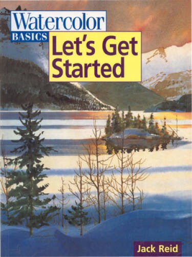 Watercolor Basics - Let's Get Started - Paperback By Reid, Jack - VERY GOOD