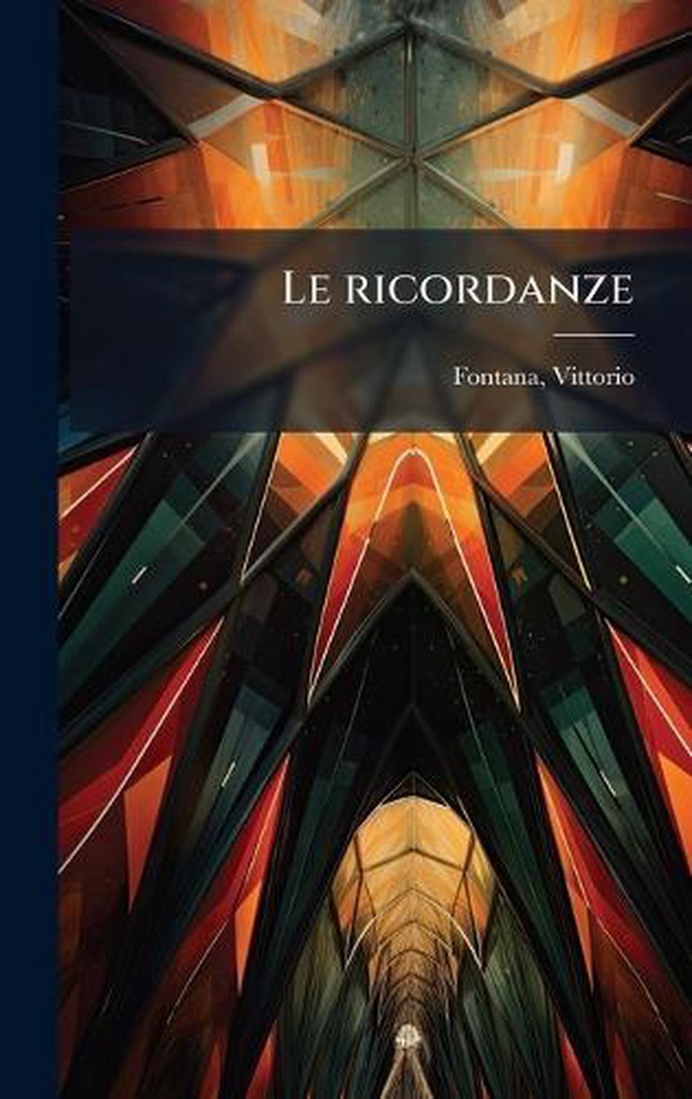 Le ricordanze by Vittorio Fontana (Italian) Hardcover Book