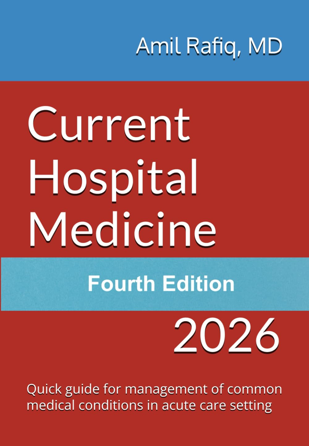 Current Hospital Medicine: Quick Guide for Management of Common Medical