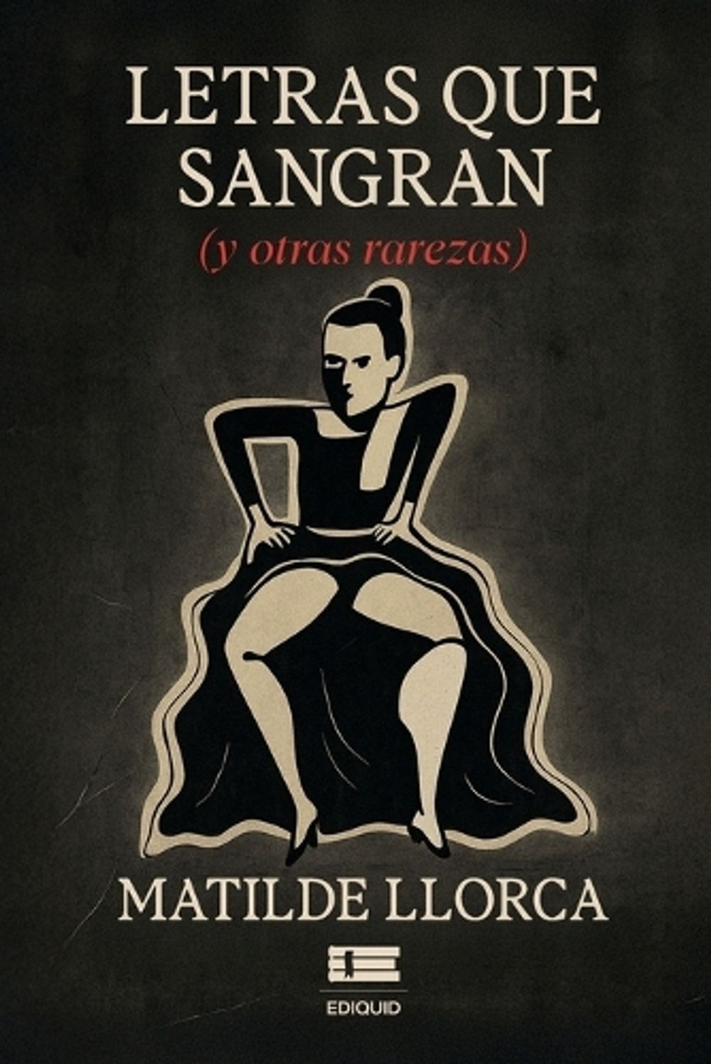Letras que sangran (y otras rarezas) by Grupo ?gneo (Spanish) Paperback Book