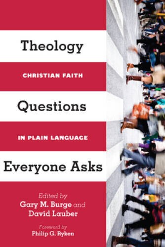 Theology Questions Everyone Asks: Christian Faith in Plain Language - GOOD Theology Questions Everyone Asks: Christian Faith in Plain Language - GOOD
