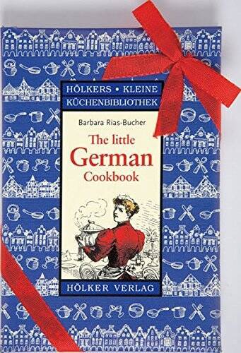 The Little German Cookbook - Hardcover By Barbara Rias-Bucher - GOOD The Little German Cookbook - Hardcover By Barbara Rias-Bucher - GOOD