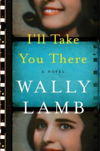 I'll Take You There: A Novel - Hardcover By Lamb, Wally - VERY GOOD I'll Take You There: A Novel - Hardcover By Lamb, Wally - VERY GOOD